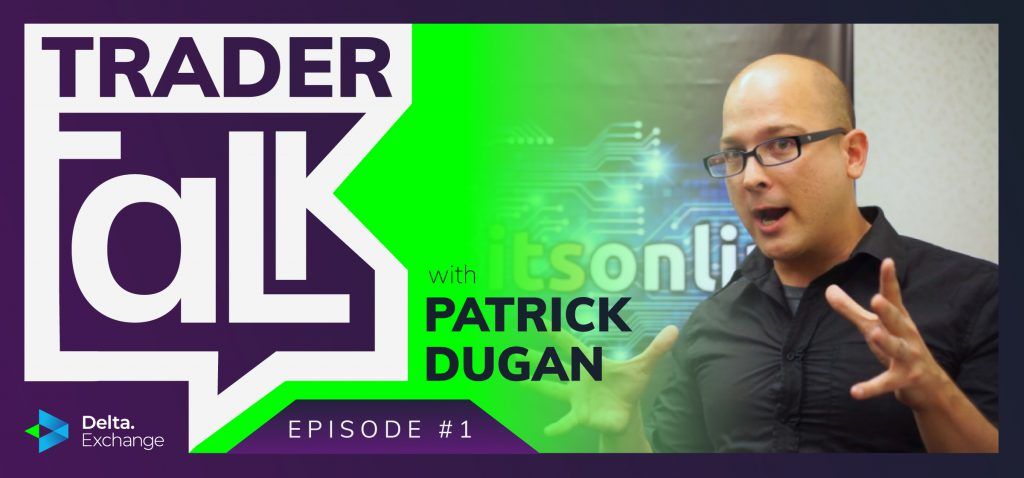 Trader Talk #1: with Patrick Dugan