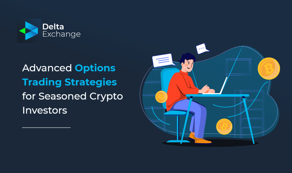 Advanced Crypto Options Trading Strategies for Seasoned Investors